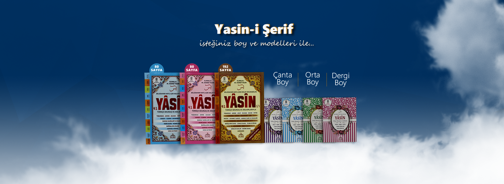 Sure Yayınları - Toptan ve perakende satış, dağıtım. Mevlidler için Çanta Boy ve 41 Tasin. Cep Boy
Çanta, Hafız, Orta, Rahle, Cami, Cami Kebir Boy; Şamua Kağıt yüce, kelime Mealli, Tecvidli Kuran Modelleri, Çeşitleri.